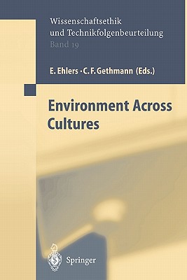 Environment across Cultures - Mader, Katharina (Assisted by), and Ehlers, E. (Editor), and Gethmann, Carl Friedrich (Editor)