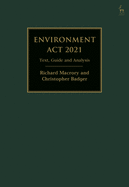 Environment Act 2021: Text, Guide and Analysis