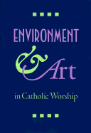 Environment and Art in Catholic Worship