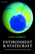 Environment and Statecraft: The Strategy of Environmental Treaty-Making
