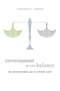 Environment in the Balance: The Green Movement and the Supreme Court