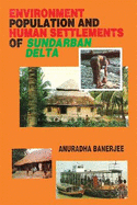 Environment, Population, and Human Settlements of Sundarban Delta