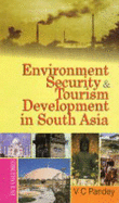 Environment Security and Tourism Development in South Asia: v. 1
