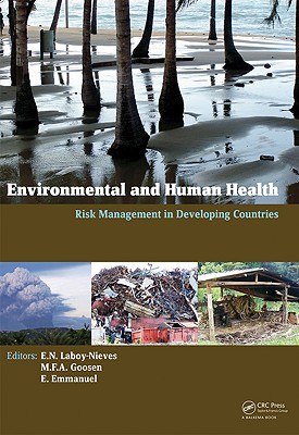 Environmental and Human Health: Risk Management in Developing Countries - Laboy-Nieves, Eddie N (Editor), and Goosen, Mattheus F a (Editor), and Emmanuel, Evens (Editor)