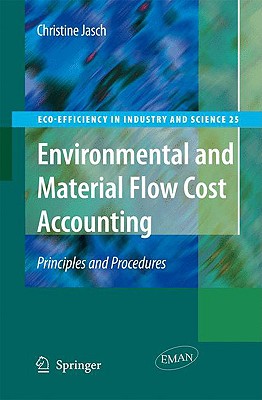 Environmental and Material Flow Cost Accounting: Principles and Procedures - Jasch, Christine M