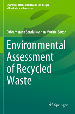 Environmental Assessment of Recycled Waste - Muthu, Subramanian Senthilkannan (Editor)
