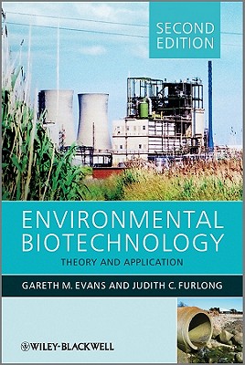 Environmental Biotechnology: Theory and Application - Evans, Gareth G., and Furlong, Judy