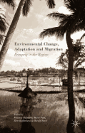 Environmental Change, Adaptation and Migration: Bringing in the Region