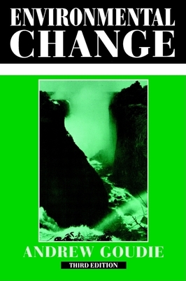 Environmental Change - Goudie, Andrew