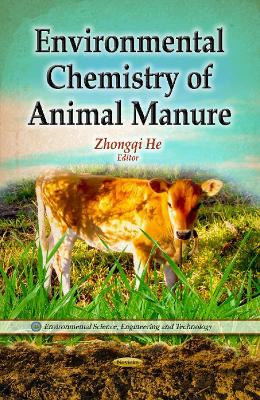 Environmental Chemistry of Animal Manure - He, Zhongqi (Editor)