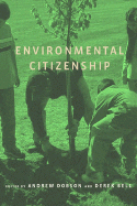 Environmental Citizenship - Dobson, Andrew P (Editor), and Bell, Derek (Editor)