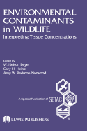 Environmental Contaminants in Wildlife: Interpreting Tissue Concentrations