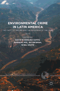 Environmental Crime in Latin America: The Theft of Nature and the Poisoning of the Land