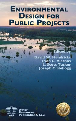 Environmental Design for Public Projects - Hendricks, David W (Editor), and Vlachos, Evan C (Editor), and Tucker, L Scott (Editor)