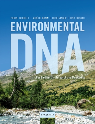 Environmental DNA: For Biodiversity Research and Monitoring - Taberlet, Pierre, and Bonin, Aurelie, and Zinger, Lucie