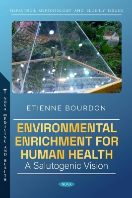 Environmental Enrichment for Human Health: A Salutogenic Vision - Bourdon, Etienne