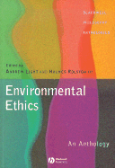 Environmental Ethics: An Anthology - Light, Andrew, Professor (Editor), and Rolston, Holmes (Editor)