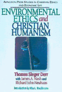 Environmental Ethics and Christian Humanism: (Abingdon Press Studies in Christian Ethics and Economic Life Series)