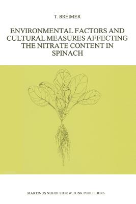 Environmental Factors and Cultural Measures Affecting the Nitrate Content in Spinach - Breimer, T