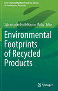 Environmental Footprints of Recycled Products