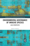 Environmental Governance of Invasive Species: An EU Perspective