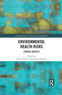Environmental Health Risks: Ethical Aspects