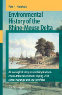 Environmental History of the Rhine-Meuse Delta: An Ecological Story on Evolving Human-Environmental Relations Coping with Climate Change and Sea-Level Rise - Nienhuis, P H