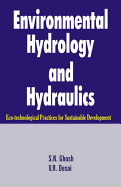 Environmental Hydrology and Hydraulics: Eco-Technological Practices for Sustainable Development
