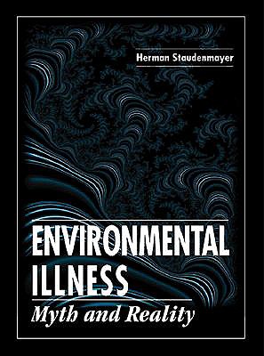 Environmental Illness: Myth & Reality - Staudenmayer, Herman