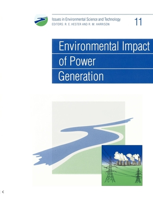 Environmental Impact of Power Generation - Hester, R E, Prof. (Editor), and Harrison, R M, Prof. (Editor)