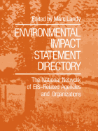 Environmental Impact Statement Directory: The National Network of Eis-Related Agencies and Organizations - Landy, Marc