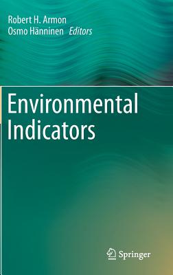 Environmental Indicators - Armon, Robert H (Editor), and Hnninen, Osmo (Editor)