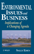 Environmental Issues and Business: Implications of a Changing Agenda