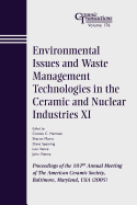 Environmental Issues and Waste Management Technologies in the Ceramic and Nuclear Industries XI: Proceedings of the 107th Annual Meeting of The American Ceramic Society, Baltimore, Maryland, USA 2005
