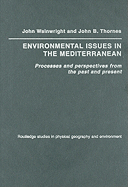 Environmental Issues in the Mediterranean: Processes and Perspectives from the Past and Present