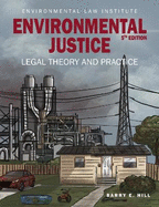 Environmental Justice: Legal Theory and Practice