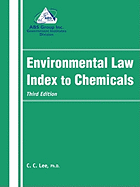 Environmental Law Index to Chemicals, Third Edition