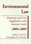 Environmental Law: Statutory and Case Supplement with Internet Guide