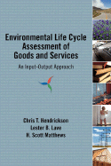 Environmental Life Cycle Assessment of Goods and Services: An Input-Output Approach