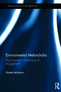 Environmental Melancholia: Psychoanalytic dimensions of engagement