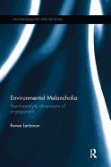 Environmental Melancholia: Psychoanalytic dimensions of engagement