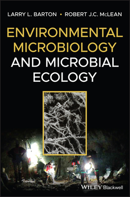 Environmental Microbiology and Microbial Ecology - Barton, Larry L, and McLean, Robert J C