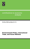 Environmental Policy, International Trade, and Factor Markets