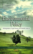 Environmental Policy: Management, Legal Issues and Health Aspects