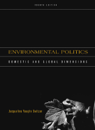 Environmental Politics: Domestic and Global Dimensions - Switzer, Jacqueline Vaughn, and Vaughn, Jacqueline