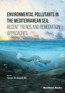 Environmental Pollutants in the Mediterranean Sea: Recent Trends and Remediation Approaches