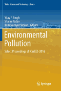 Environmental Pollution: Select Proceedings of Icwees-2016