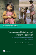 Environmental Priorities and Poverty Reduction: A Country Environmental Analysis for Colombia - Sanchez-Triana, Ernesto (Editor), and Ahmed, Kulsum (Editor), and Awe, Yewande (Editor)