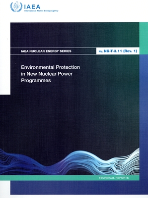 Environmental Protection in New Nuclear Power Programmes - IAEA