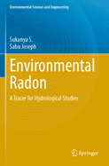 Environmental Radon: A Tracer for Hydrological Studies